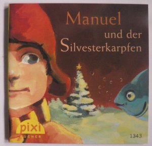 gebrauchtes Buch – Felix Eckhardt – Manuel und der Silvesterkarpfen