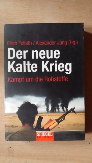 gebrauchtes Buch – Follath, Erich; Jung – Der neue Kalte Krieg - Kampf um die Rohstoffe