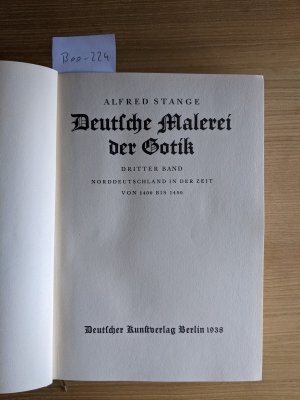 Deutsche Malerei der Gotik - 3. Band - Norddeutschland in der Zeit von 1400 bis 1450