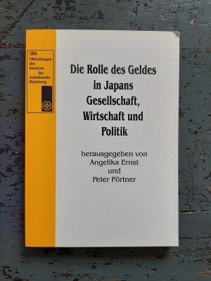 Die Rolle des Geldes in Japans Gesellschaft, Wirtschaft und Politik - Beiträge einer Kooperationstagung der Vereinigung für sozialwissenschaftliche Japanforschung […]