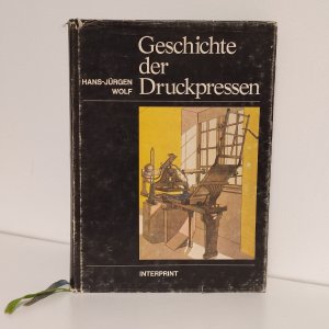 Geschichte der Druckpressen - Ein illustriertes Handbuch mit einer ausführlichen Zeittafel