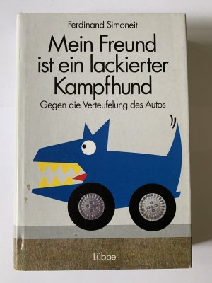 Mein Freund ist ein lackierter Kampfhund