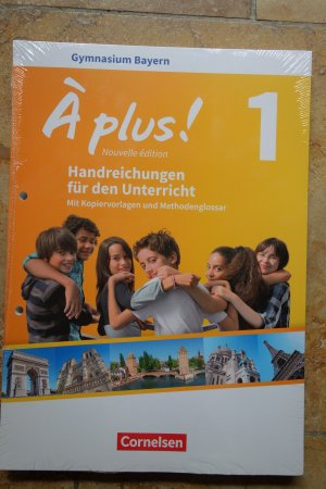 À plus !  Band 1  Nouvelle édition – Bayern, Handreichungen für den Unterricht mit Kopiervorlagen