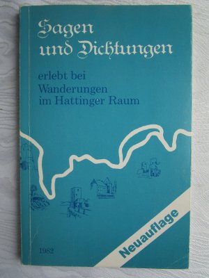 Sagen und Dichtungen, erlebt bei Wanderungen im Hattinger Raum. Bearbeitet und ergänzt von Harri Petras.