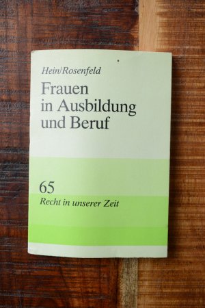 Frauen in Ausbildung und Beruf Reihe Recht in unserer Zeit 65 (DDR)