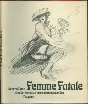 Femme Fatale: Ein Skizzenbuch aus viktorianischer Zeit