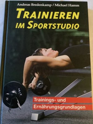 gebrauchtes Buch – Bredenkamp, Andreas; Hamm – Trainieren im Sportstudio