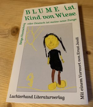 Blume ist ein Kind von Wiese oder Deutsch ist meine neue Zunge