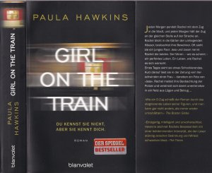 gebrauchtes Buch – Paula Hawkins – Paula Hawkins *** GIRL ON THE TRAIN *** DU KENNST SIE NICHT, ABER SIE KENNT DICH *** Sie pendelt jeden Morgen mit dem Zug in die Stadt *** Eines Tages beobachtet sie etwas Schreckliches *** TB mit Klappenbroschur von 2015 – Wie NEU