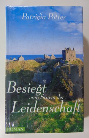 gebrauchtes Buch – Patricia Potter – Besiegt vom Sturm der Leidenschaft