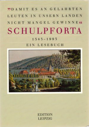 gebrauchtes Buch – Schulpforta 1543 - 1993. Ein Lesebuch