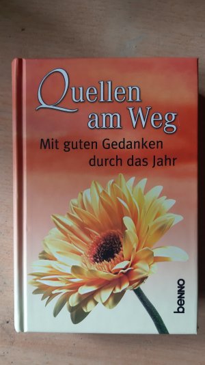 gebrauchtes Buch – Ingrid Dlugos – Quellen am Weg mit guten Gedanken durch das Jahr