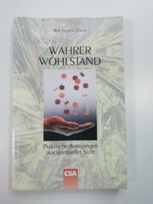 gebrauchtes Buch – Davis, Roy E – Wahrer Wohlstand - Praktische Anregungen aus spiritueller Sicht