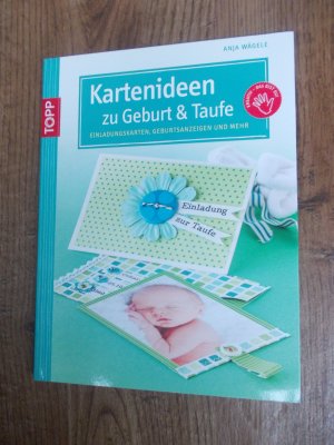 gebrauchtes Buch – Anja Wägele – Kartenideen zu Geburt & Taufe - Einladungskarten, geburtsanzeigen und mehr