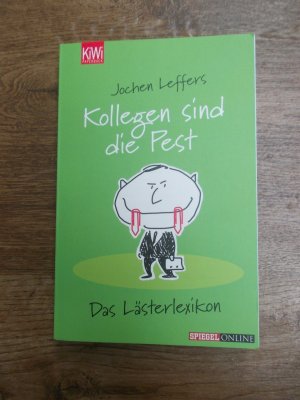 Kollegen sind die Pest - Das Lästerlexikon