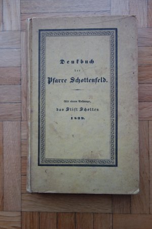 Denkbuch der Pfarre und Kirche zum heiligen Laurenz im Schottenfelde. Als Beitrag zur kirchlichen Topographie, und als Ehrenbuch der vorzüglichen Wohltäter […]