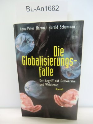 gebrauchtes Buch – Hans-Peter Martin Harald Schumann – Die Globalisierungsfalle Der Angriff auf Demokratie und Wohlstand