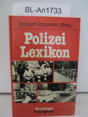 Polizei Lexikon. Grundlagen Polizeipraxis