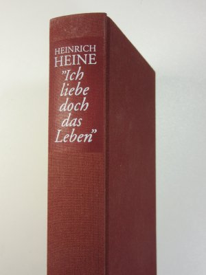 gebrauchtes Buch – Heine, Heinrich; Kruse – "Ich liebe doch das Leben" - Ein Lesebuch