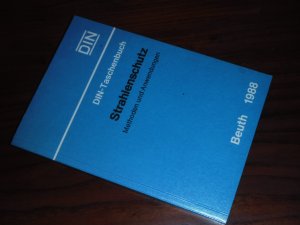 Strahlenschutz - Methoden und Anwendungen Normen - DIN-Taschenbuch