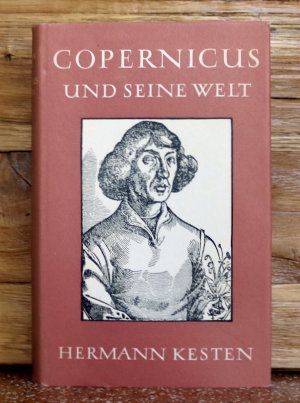 Copernicus und seine Welt. Biographie. Mit Abbildungen auf Tafeln