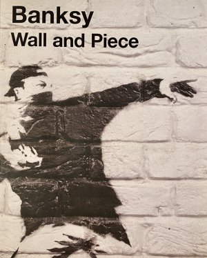 Banksy / Wall and Piece