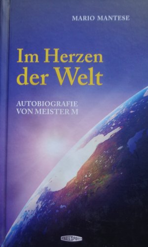 gebrauchtes Buch – Mario Mantese – Im Herzen der Welt - Autobiografie von Meister M