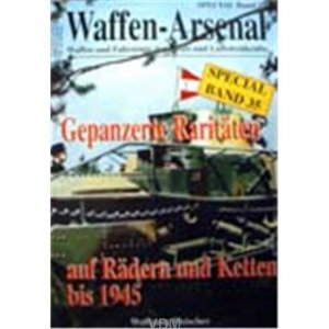 Waffen Arsenal Special (WASp Nr. 35) Gepanzerte Raritäten auf Rädern und Ketten bis 45