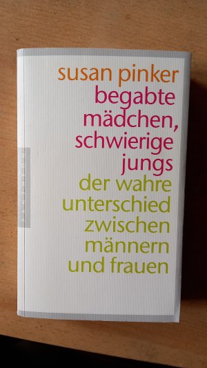 Begabte Mädchen, schwierige Jungs - Der wahre Unterschied zwischen Männern und Frauen