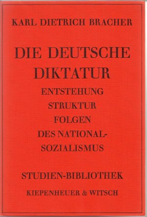 gebrauchtes Buch – Bracher, Karl Dietrich – Die deutsche Diktatur. Entstehung, Struktur, Folgen des Nationalsozialismus.