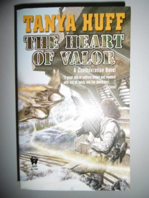 gebrauchtes Buch – Tanya Huff – The Heart of Valor - A Confederation Novel (SF)