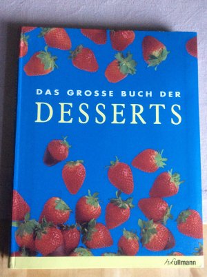 gebrauchtes Buch – Das große Buch der Desserts