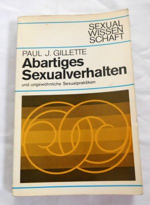 Abartiges Sexualverhalten und ungewöhnliche Sexualpraktiken - Sexual Wissenschaften (1967)