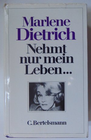 gebrauchtes Buch – Marlene Dietrich – Nehmt nur mein Leben...