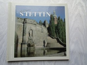 Schönes Stettin - Perle des Ostens