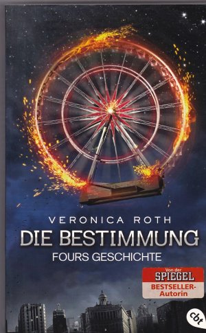 gebrauchtes Buch – Veronica Roth – Die Bestimmung - Fours Geschichte - Die packende Fantasy-Dystopie aus Fours Perspektive