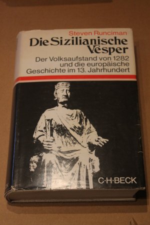 Die Sizilianische Vesper - Der Volksaufstand von 1282 und die europäische Geschichte im 13. Jahrhundert