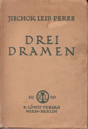 Drei Dramen (Die Nacht auf dem alten Markt / Die goldene Kette / In Fesseln)