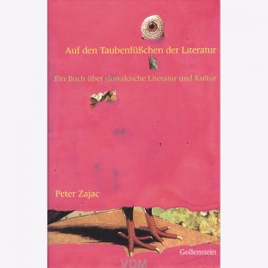 neues Buch – Peter Zajac – Auf den Taubenfüßchen der Literatur