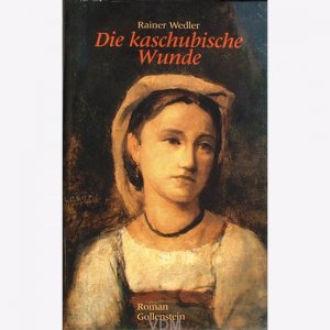 neues Buch – Rainer Wedler – Die kaschubische Wunde