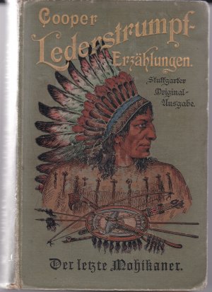 Lederstrumpf-Erzählungen. Der letzte Mohikaner. Stuttgarter Originalausgabe