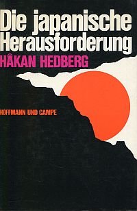 antiquarisches Buch – Hakan Hedberg – Die japanische Herausforderung. antiquarisches Buch – Hakan Hedberg – Die japanische Herausforderung.