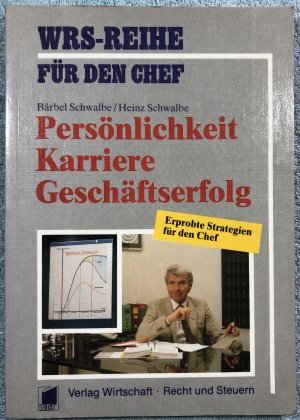 Persönlichkeit - Karriere - Geschäftserfolg - Schwalbe, Bärbel und Heinz Schwalbe