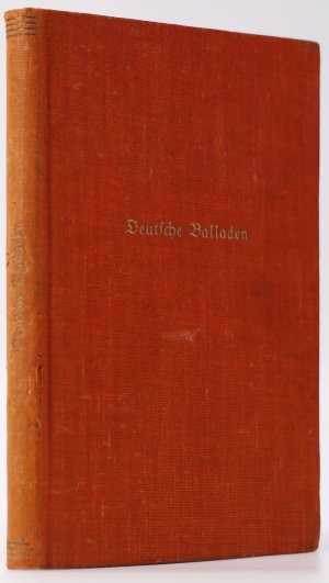 Deutsche Balladen. Eine Auswahl für Schule, Haus und Vortrag