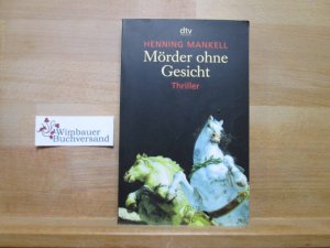 gebrauchtes Buch – Henning Mankell – Mörder ohne Gesicht : Thriller. Dt. von Barbara Sirges und Paul Berf / dtv ; 20232