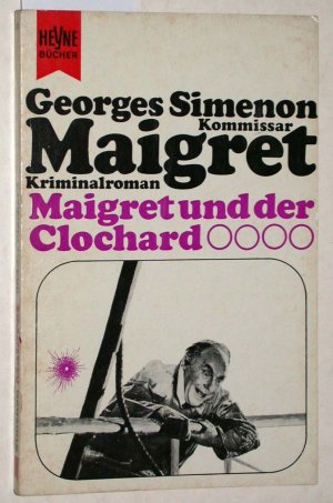 Maigret und der Clochard. Kriminalroman. Simenon-Kriminalromane Band 81. - Heyne k81.