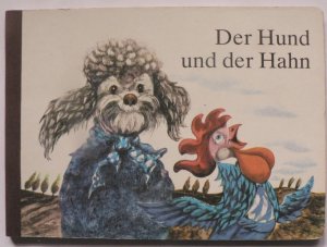 gebrauchtes Buch – Regine Grube-Heinecke – Der Hund und der Hahn. Frei nach einer Tierfabel