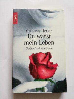 gebrauchtes Buch – Catherine Texier – Du warst mein Leben - Ungelesen