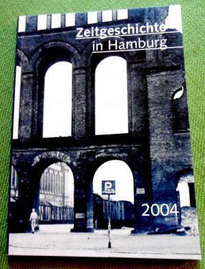 gebrauchtes Buch – Forschungsstelle für Zeitgeschichte in Hamburg  – Zeitgeschichte in Hamburg 2004