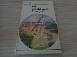 gebrauchtes Buch – Hans-Dieter Naumann – Wo steckt noch Energie?